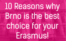 10 Reasons why Brno is the best choice for your Erasmus!